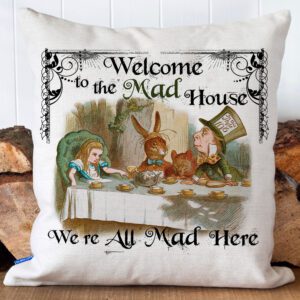 Alice in Wonderland Mad Hatter Welcome To The Mad House Cushion Cover KAC17