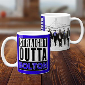 Personalised Bolton Football Straight Outta Mug SOM08