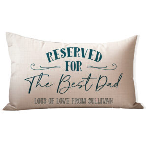 Personalised Father's Day Cushion Cover Reserved For Dad LKC56