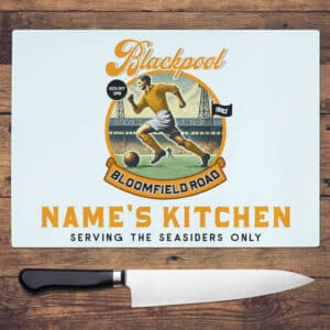 Personalised Blackpool Vintage Nostalgia Football Chopping Board NFCH07