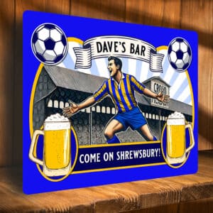 Personalised Shrewsbury Football Retro Stadium Beer Bar Metal Sign SBS78